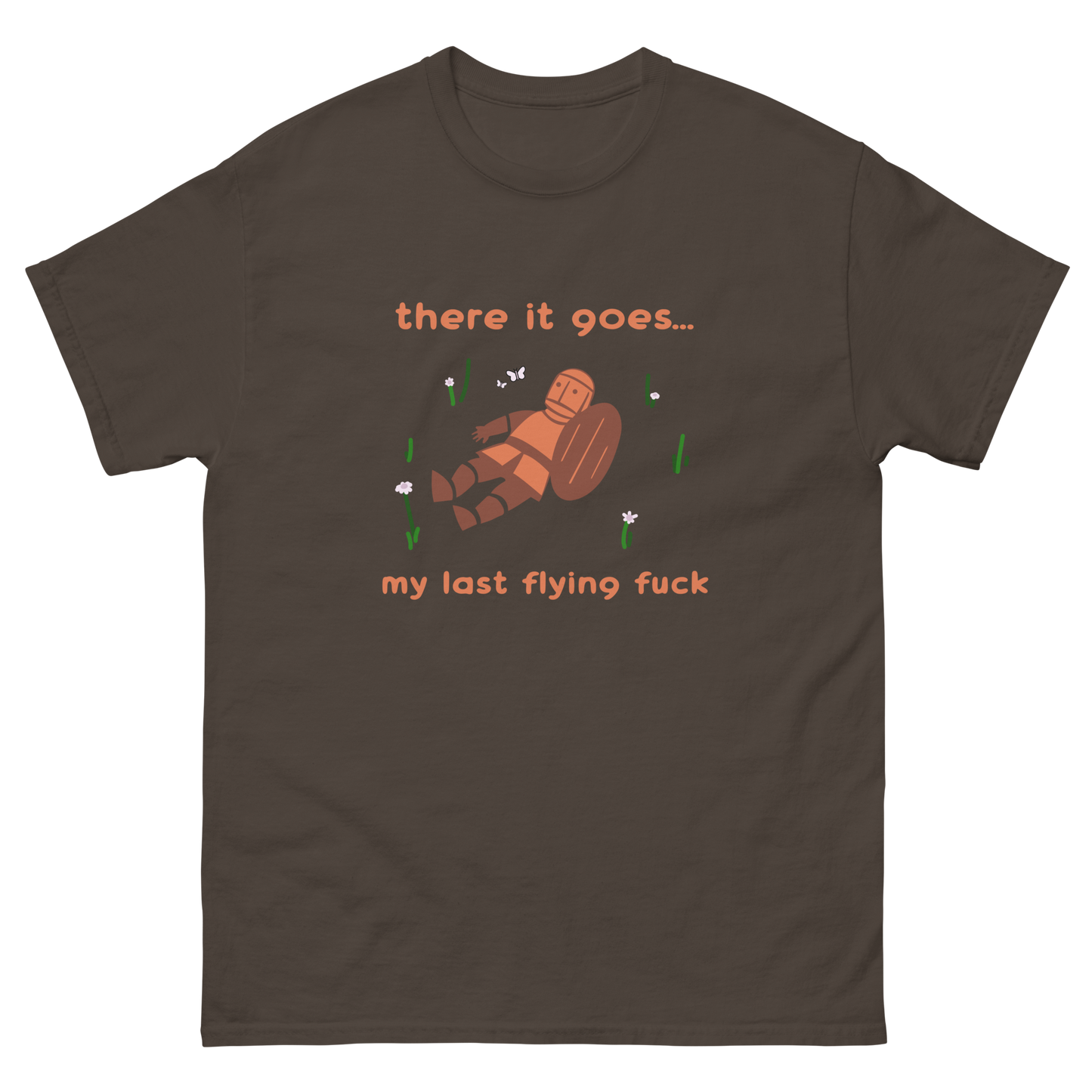 There it goes, my last flying fuck Shirt