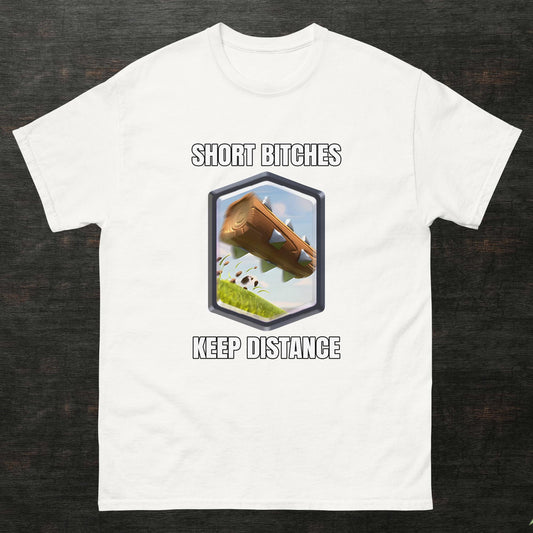 SHORT BITCHES KEEP DISTANCE