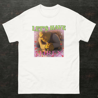 Let's have shrex Meme Shirt